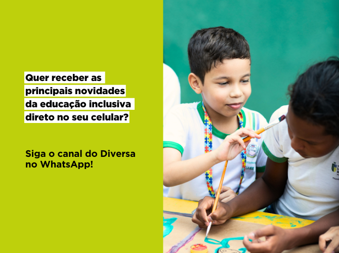 Card horizontal meado com fundo verde na parte esquerda onde há centralizado texto na cor preta “Quer receber as principais novidades da educação inclusiva direto no seu celular?”. Mais abaixo há o texto “Siga o canal do Diversa no WhatsApp! Fim da descrição.